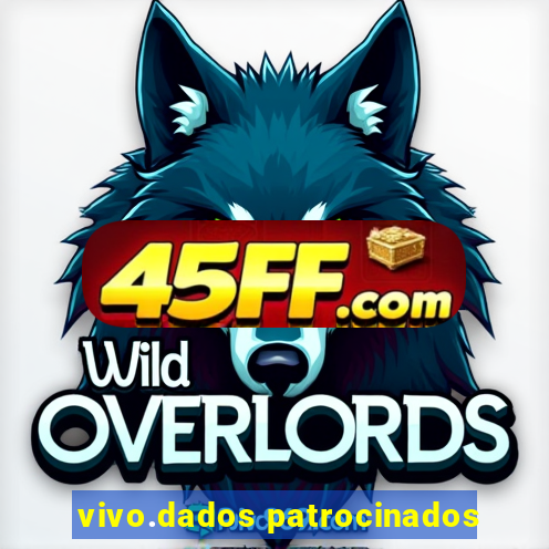 vivo.dados patrocinados